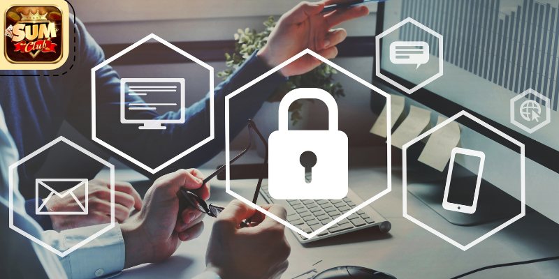 Hiểu Rõ Chính Sách Bảo Mật SumClub Qua Từng Bước Cụ Thể