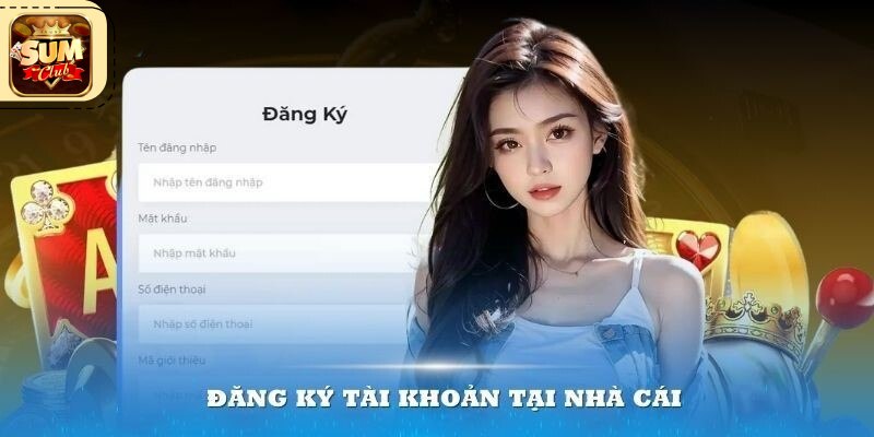 Đăng Ký Sumclub – Quy Trình An Toàn Chỉ Với 3 Bước Đăng ký Sumclub dễ dàng – Hướng dẫn 3 bước chi tiết