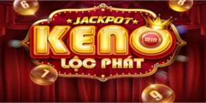 Keno Lộc Phát - Trò Chơi Cá Cược Đầy Hấp Dẫn Và May Mắn