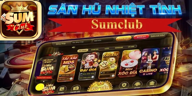 Tải App Sumclub Chi Tiết - Trải Nghiệm Cá Cược Đỉnh Cao Những điểm sáng khi tải app Sumclub